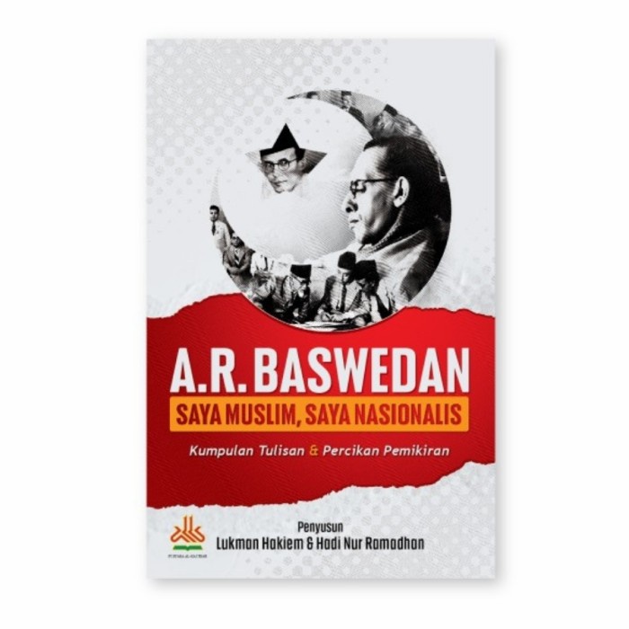 

PROMO!!! BUKU A. R. BASWEDAN SAYA MUSLIM SAYA NASIONALITAS SOFT COVER ORIGINAL TERMURAH