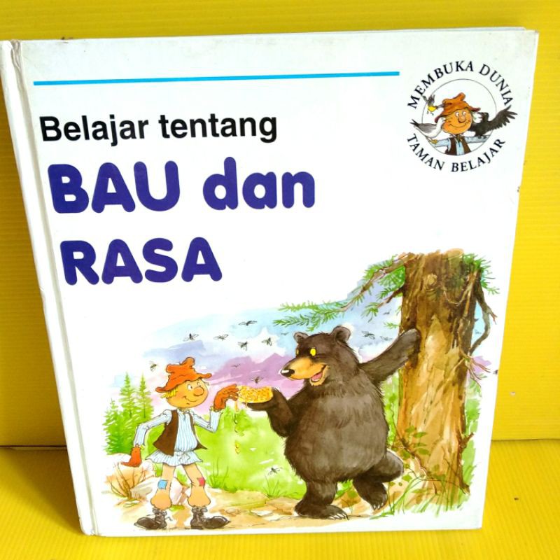 Buku Belajar Tentang Bau dan Rasa (Membuka Dunia Taman Belajar)