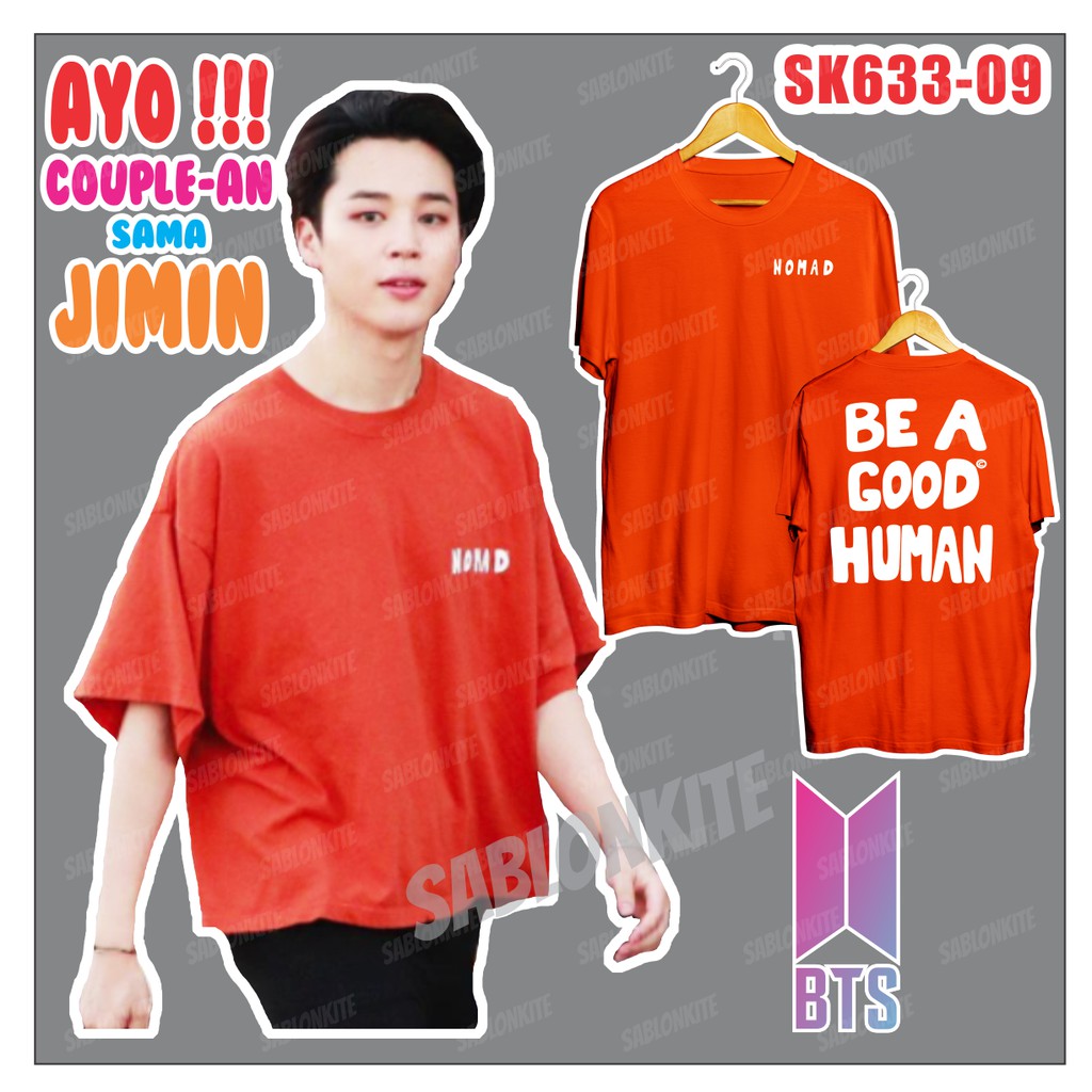 MURAH!!! KAOS JIMIN KPOP MEMBER NOMAD BE A GOOD ORANGE UNISEX COMBED 30S