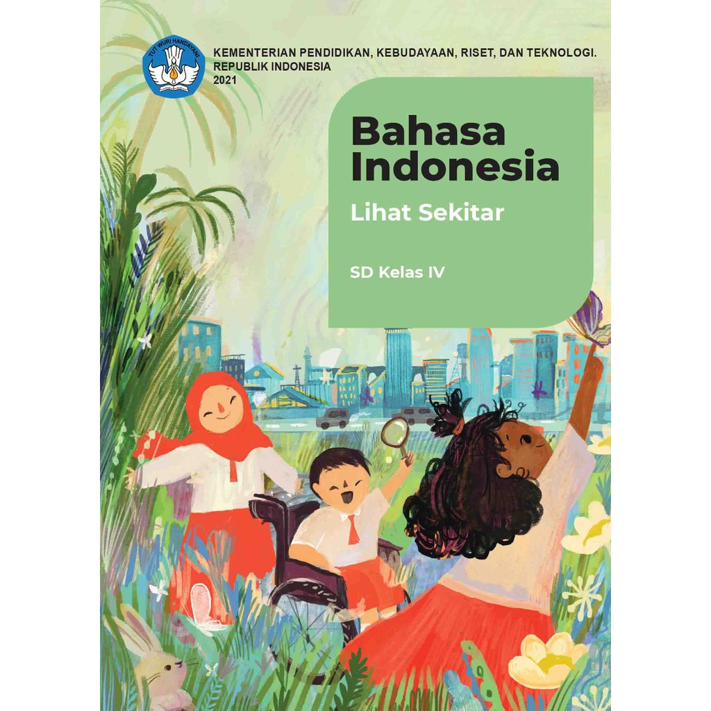 Buku Bahasa Indonesia : Lihat Sekitar ! SD Kelas 4 K-Merdeka Sekolah Penggerak-2