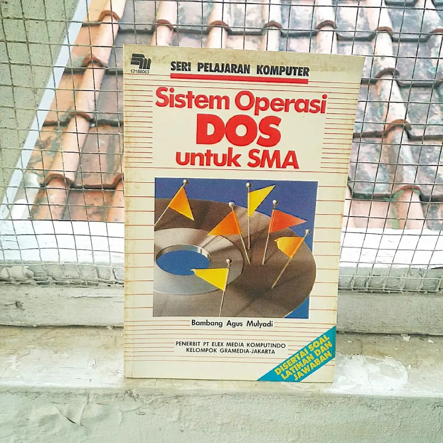 BUKU EDUKASI JADUL LAWAS KOMPUTER SISTEM OPERASI DOS UNTUK SMA