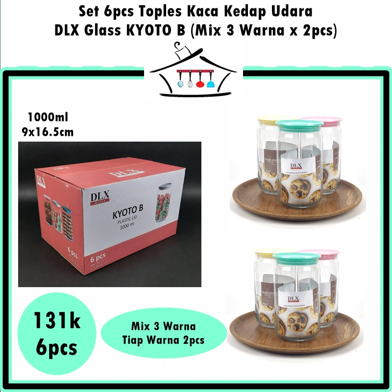 [Set 6pcs] Toples Kac Kedap Udara DLX Glass Kyoto B 1000ml