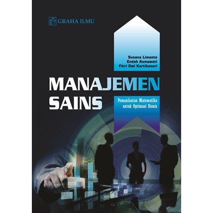 Ori Manajemen Sains Pemanfaatan Matematika Untuk Optimasi Bisnis