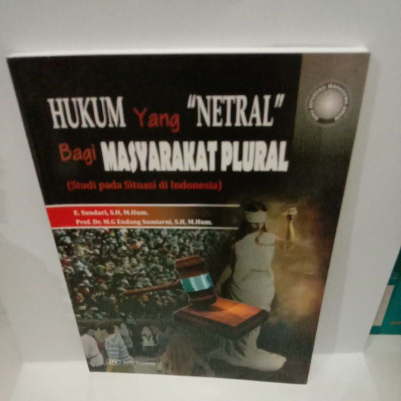 

BUKU HUKUM YANG NETRAL BAGI MASYARAKAT PLURAL (STUDI PADA SITUASI DI INDONESIA) ORIGINAL