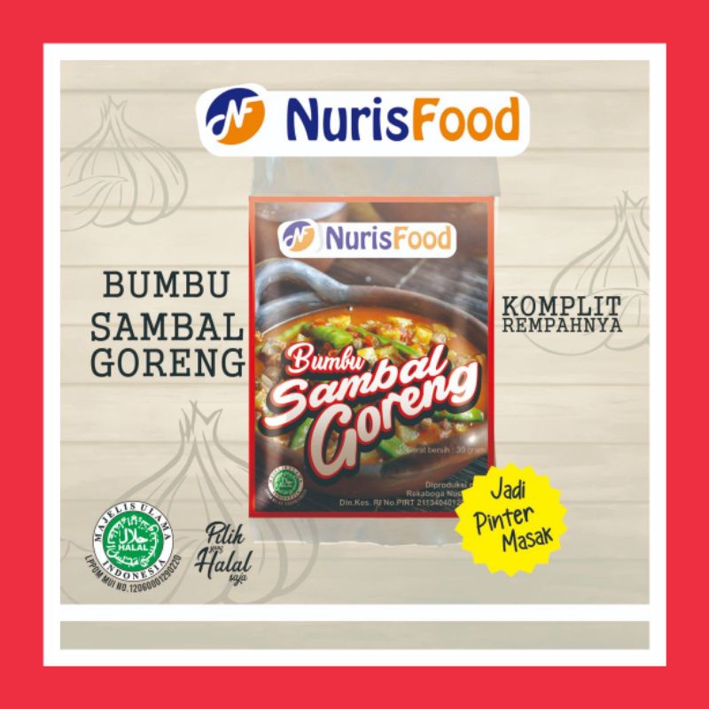 

NurisFood Bumbu Sambal Goreng Instan Citarasa Istimewa terbuat dari bahan alami rempah-rempah asli dari tanah air Indonesia seperti bawang merah bawang putih cabai lada jahe lengkuas ketumbar jintan daun jeruk daun salam garam gula dl kemasan bagus & baik