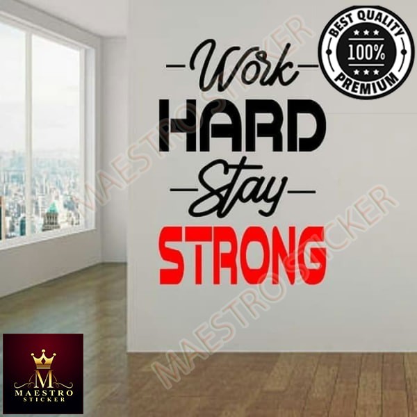

M.STICKER Stiker Work Hard Stay Strong Sticker Dingding Kaca Rumah Kantor