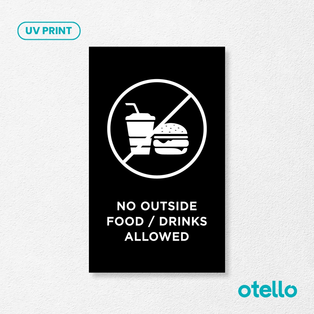 Otello Signage No Outside Food Drinks Allowed Sign Board Akrilik Papan Penanda Acrylic Signage Print Sticker Tempel Dinding Pintu