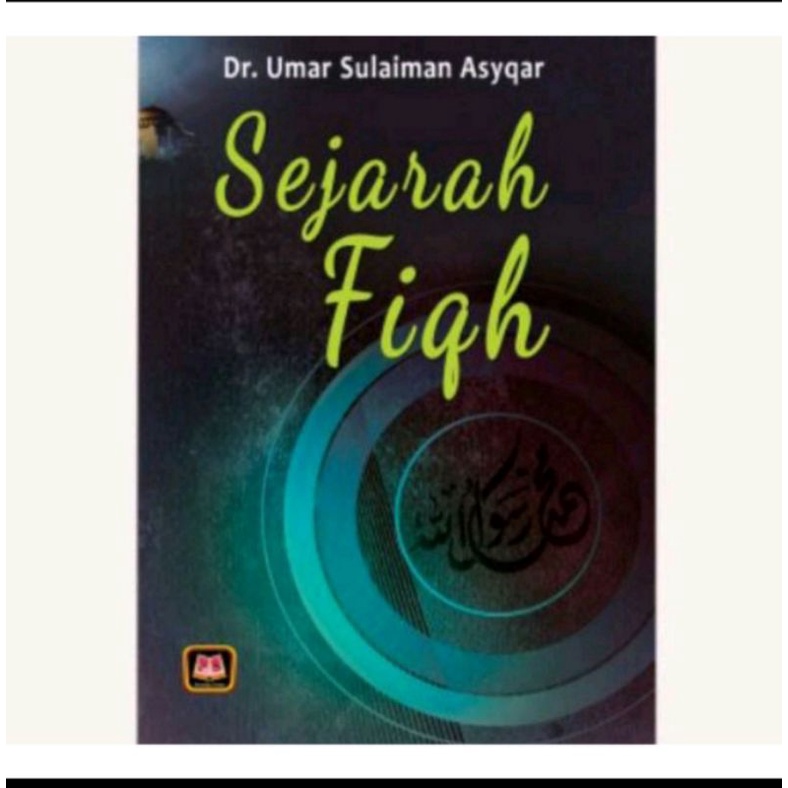 Sejarah Fiqh Dr - Umar Sulaeman Asyqar