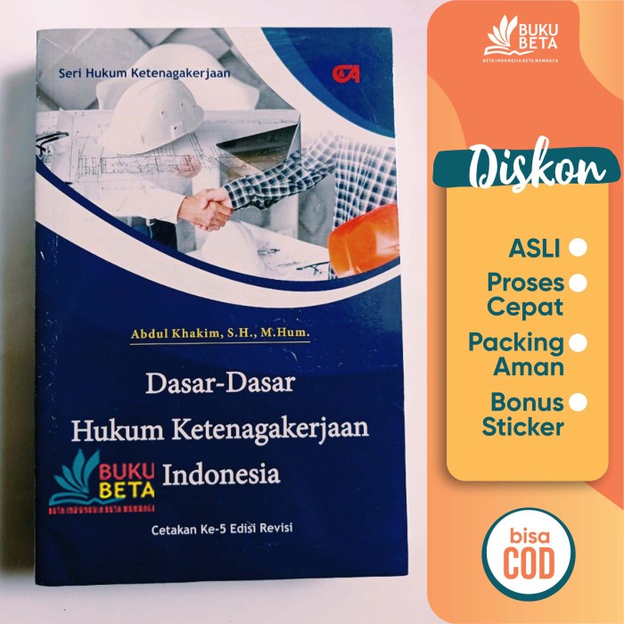 Dasar-Dasar Hukum Ketenagakerjaan Indonesia - Abdul Khakim