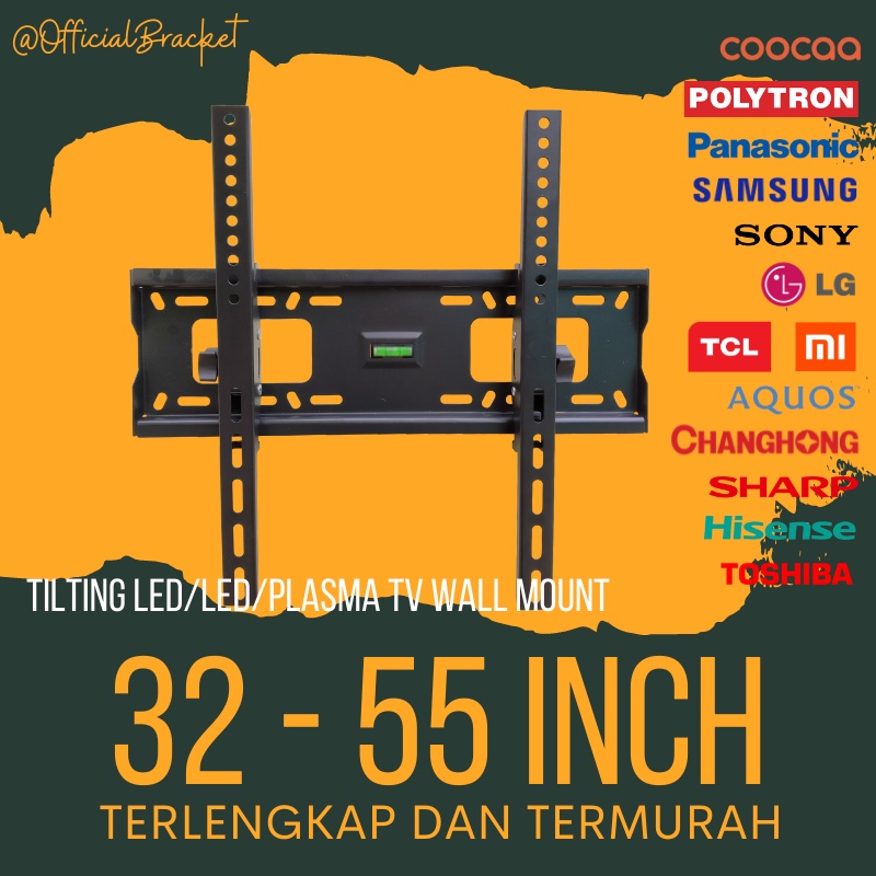BRACKET BRAKET TV 55 50 49 43 40 32 INCH WATERPASS IMPORT New Model