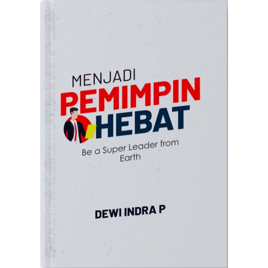 Menjadi Pemimpin Hebat Be A Super Leader From Earth Shopee Indonesia