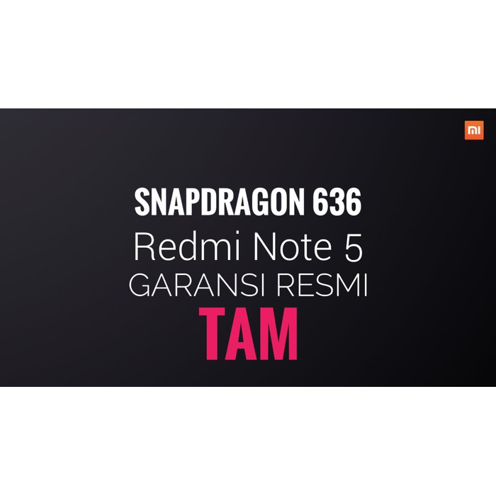 ORIGINAL (ASLI) XIAOMI REDMI NOTE 5 NOTE5 RENO5 RESMI TAM XIOMI XOMI 32GB