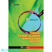 Teknik Pembelajaran Bahasa dan Sastra