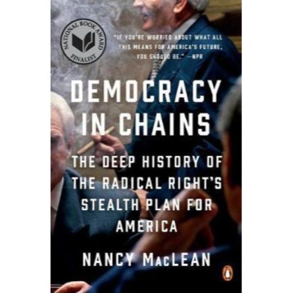 Democracy in Chains: The Deep History of - 9781101980972