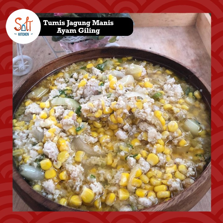 

Tumis Jagung Manis Ayam Giling