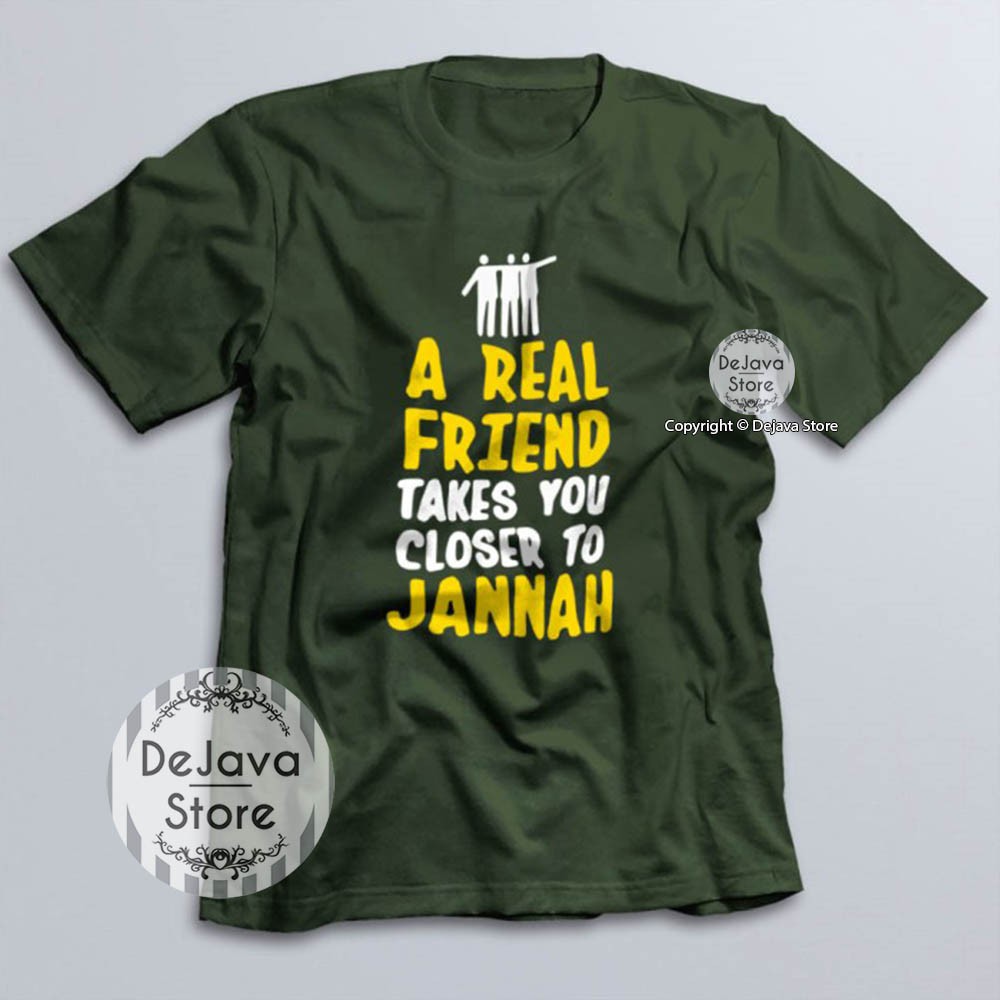 Kaos Dakwah Islami REAL FRIEND TAKES YOU TO JANNAH Baju Santri Religi Tshirt Distro Muslim | 1078-0