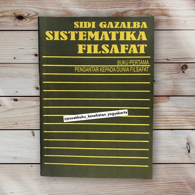 Buku Sistematika Filsafat - Sidi Gazalba