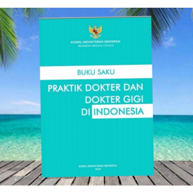 

A5 BUKU SAKU, PRAKTEK DOKTER DAN DOKTER GIGI DI INDONESIA