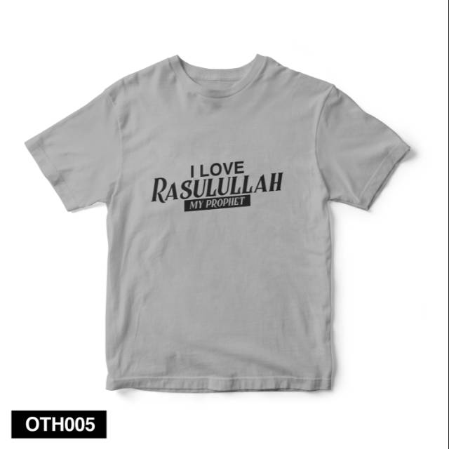 KAOS DAKWAH ISLAMI I LOVE RASULULLAH