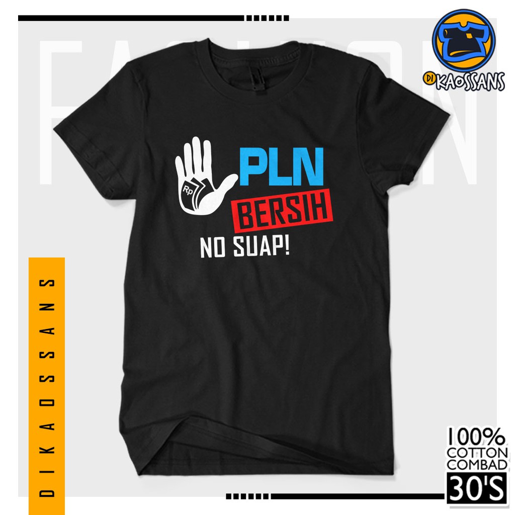 BISA COD Baju Kaos Distro Sablon PLN BERSIH NO SUAP Cotton Combed 30s Cewek Cowok Unisex / T-SHIRT T