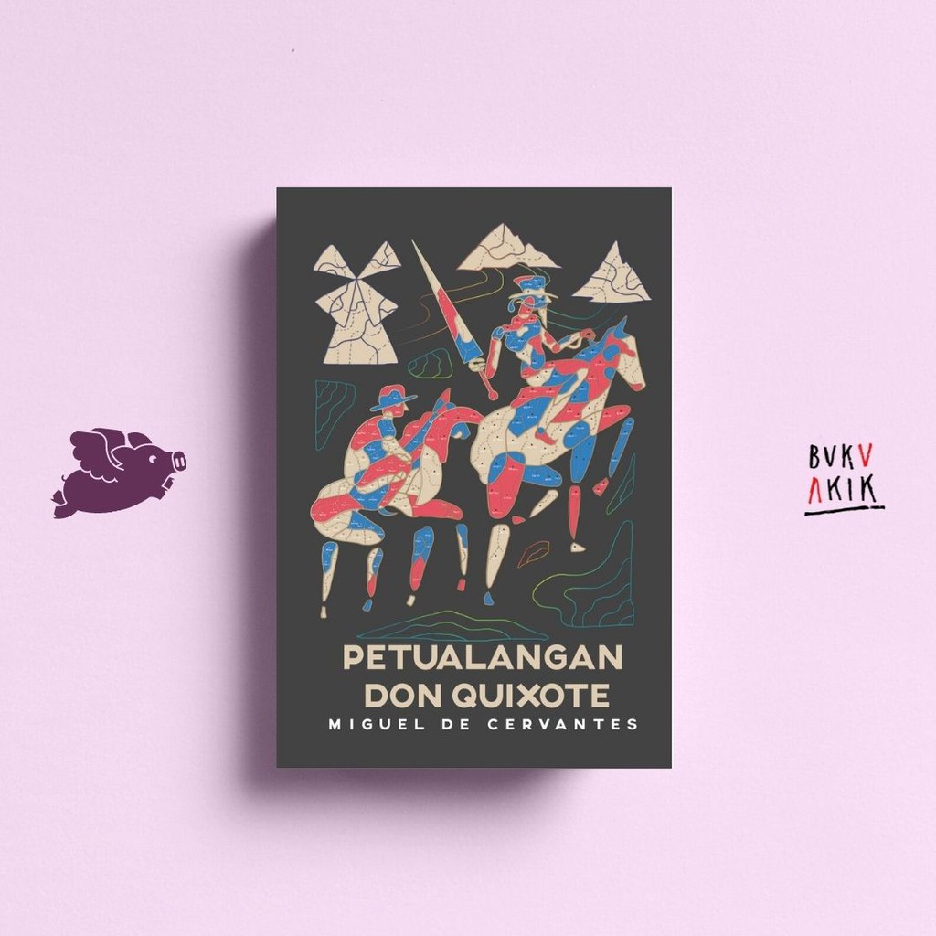 PETUALANGAN DON QUIXOTE - MIGUEL DE CERVANTES