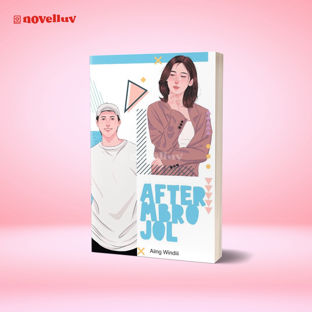 Novel After Mbrojol by Aiing Windiii Novel Wattpad Novel Roman Komedi