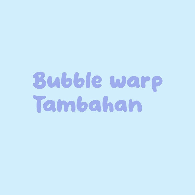 

Bubble Warp Tambahan packing akrilik