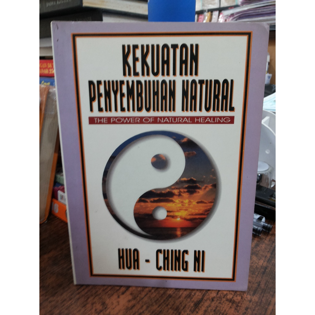 Buku Kekuatan Penyembuhan Natural --- Hua Ching Ni