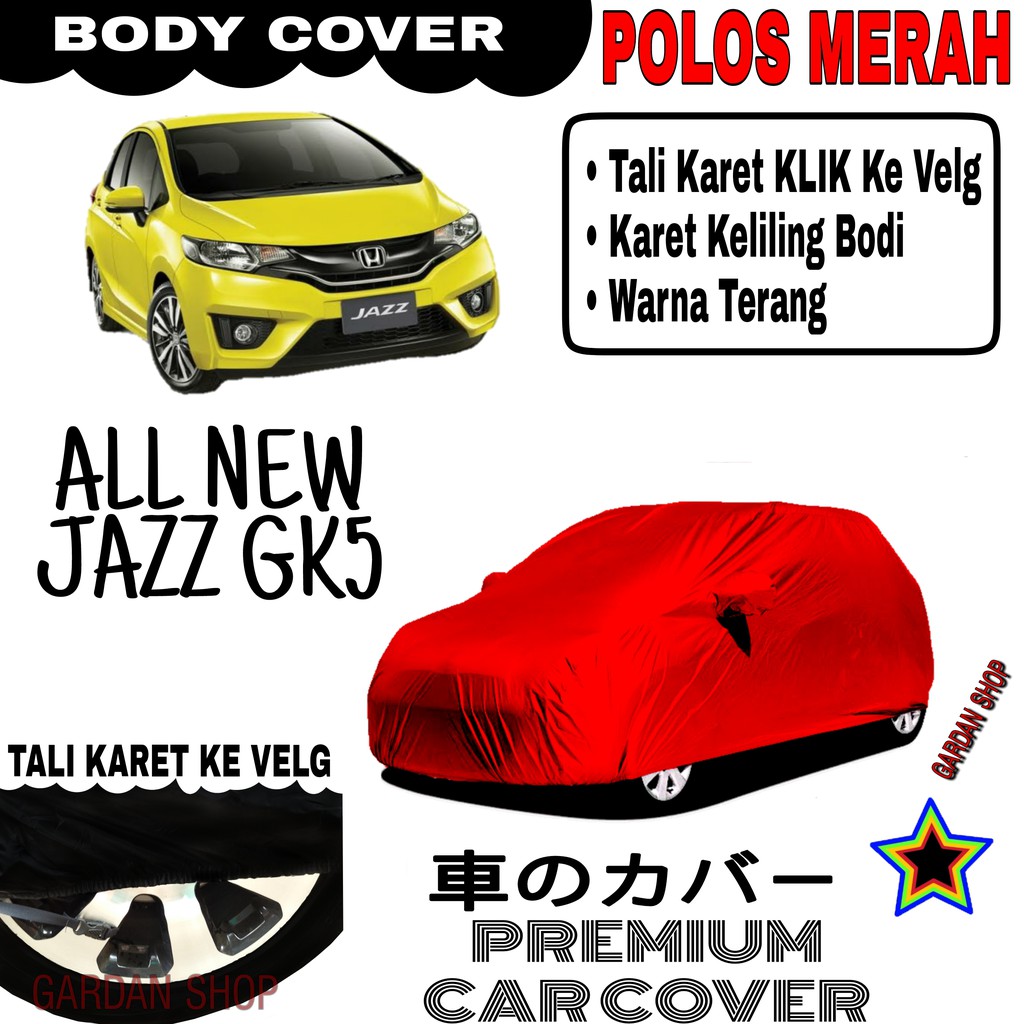 Sarung Mobil ALL NEW JAZZ GK5 Polos MERAH Body Cover Penutup Jazz PREMIUM