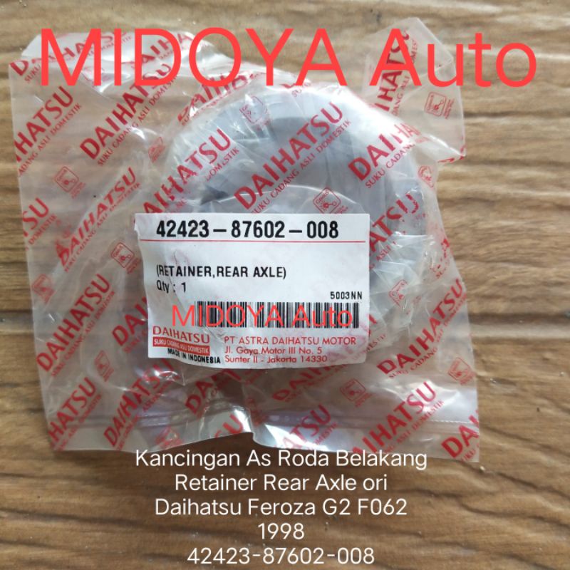 Kancingan As Roda Belakang Retainer Rear Axle Daihatsu Feroza G2 F062 1998 ori 42423-87602-008