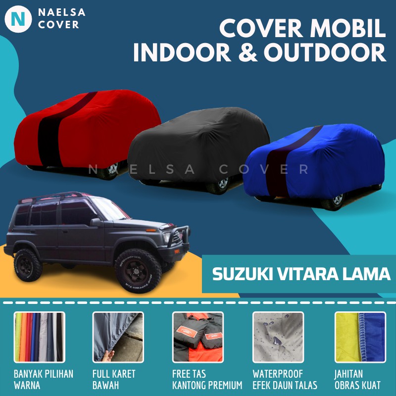 Body Cover Suzuki Vitara Lama Sarung Selimut Mantel Mobil Suzuki Vitara Lama