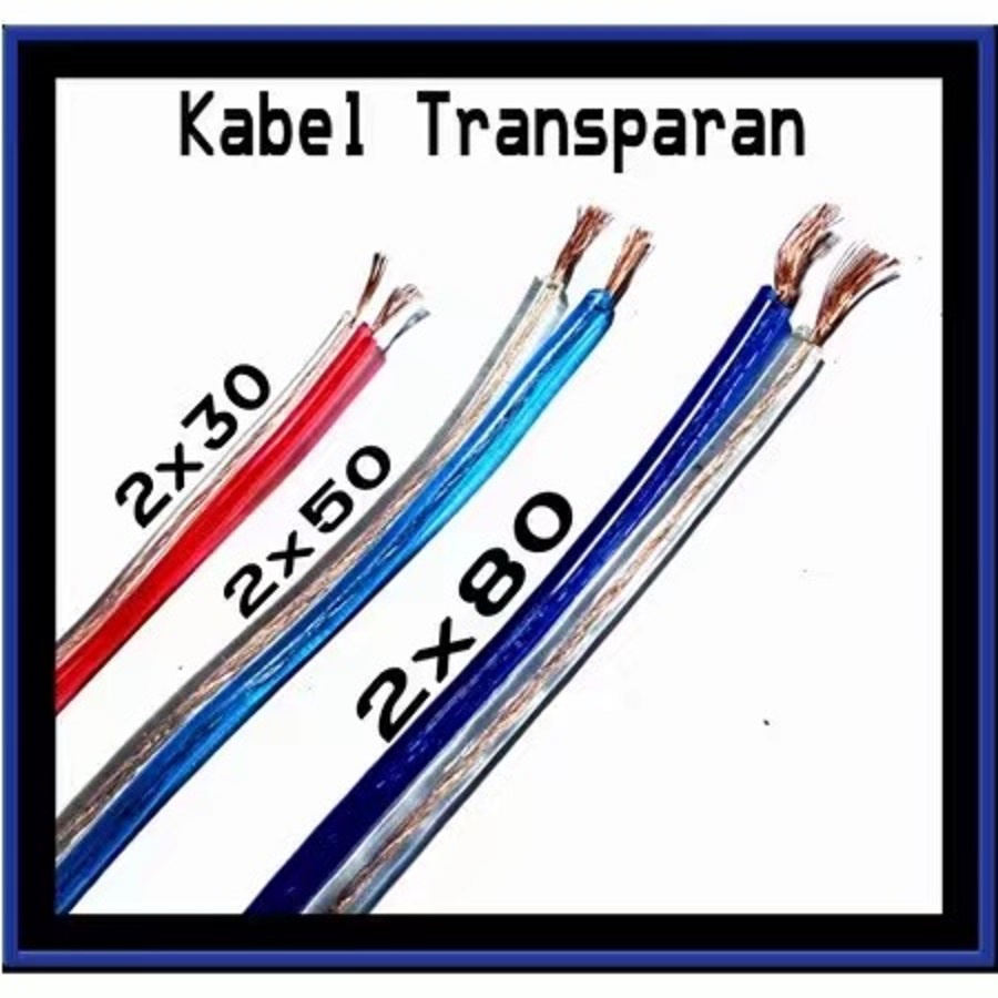 Kabel Bening Transparan 2x30 2x50 2x80 mm Kabel Audio Ecer Permeter