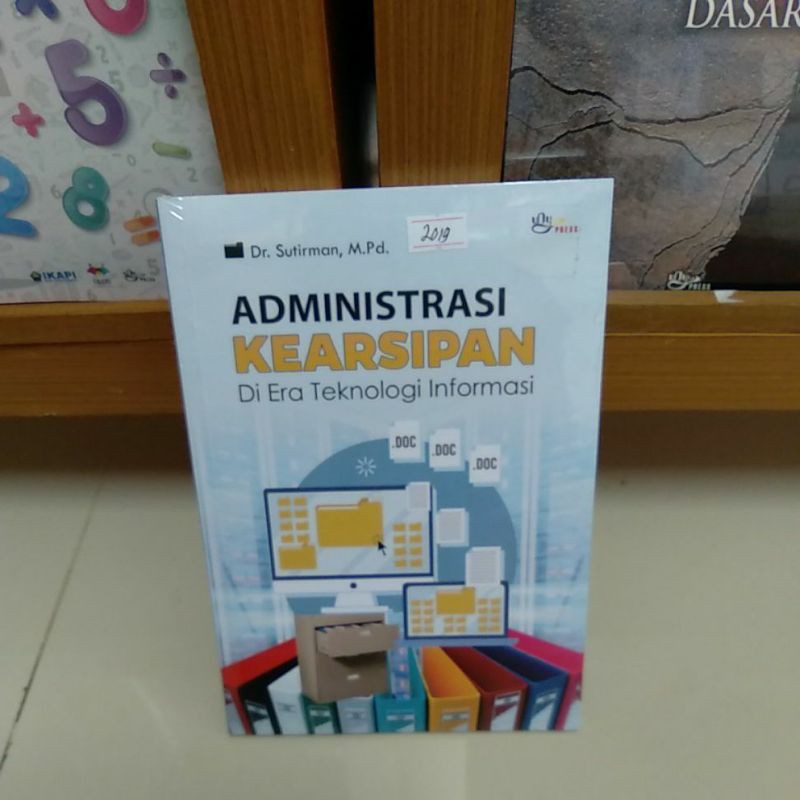 Jual Administrasi Kearsipan Di Era Teknologi Informasi - Sutirman ...