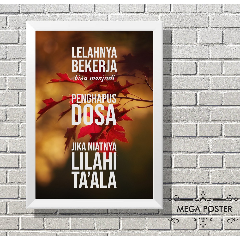

Poster Inspiratif - Bekerja Penghapus Dosa - Dekorasi High Quality