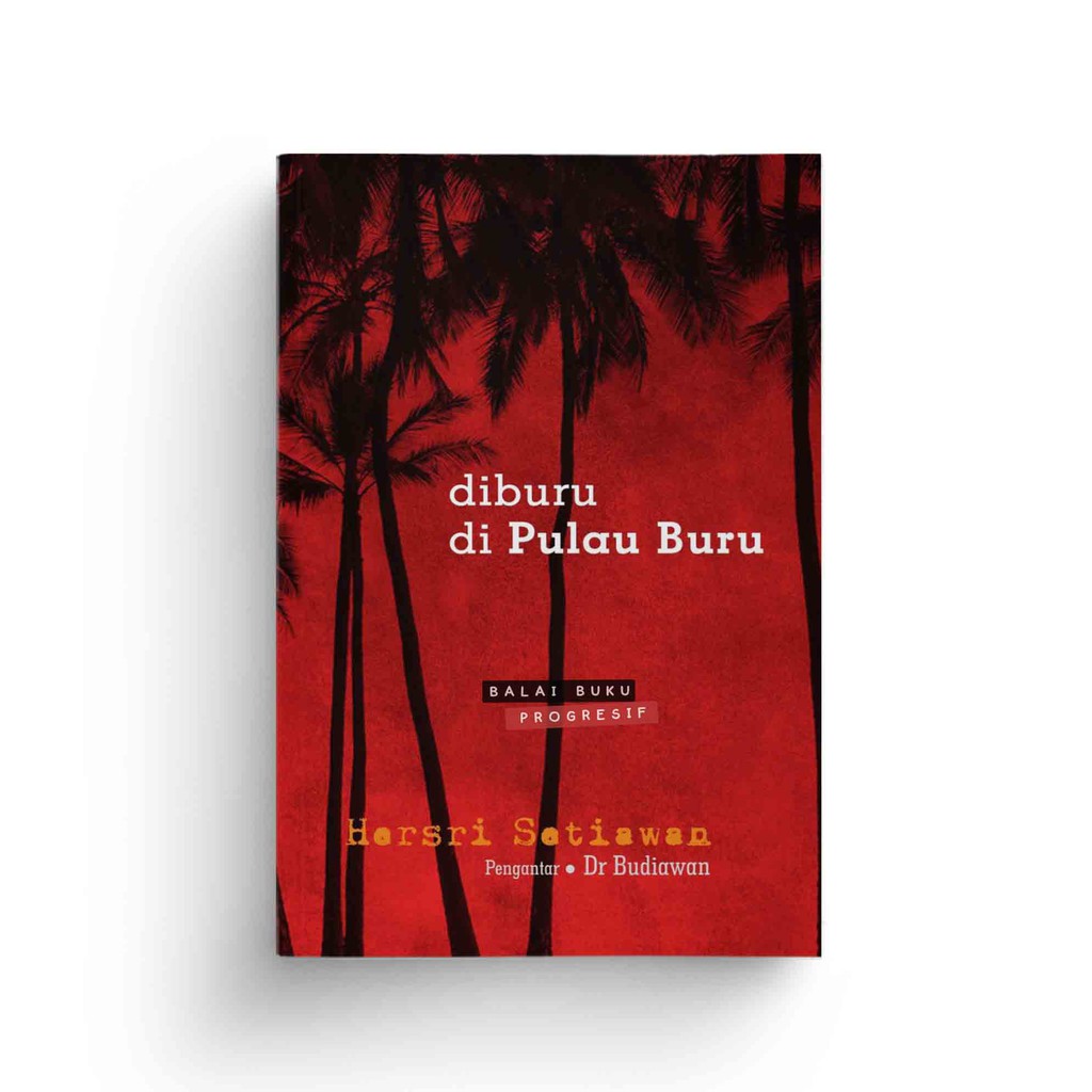 Diburu di Pulau Buru - Hersri Setiawan