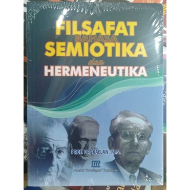 BUKU ORIGINAL ... FILSAFAT BAHASA SEMIOTIKA & HERMENEUTIKA - KAELAN - PARADIGMA