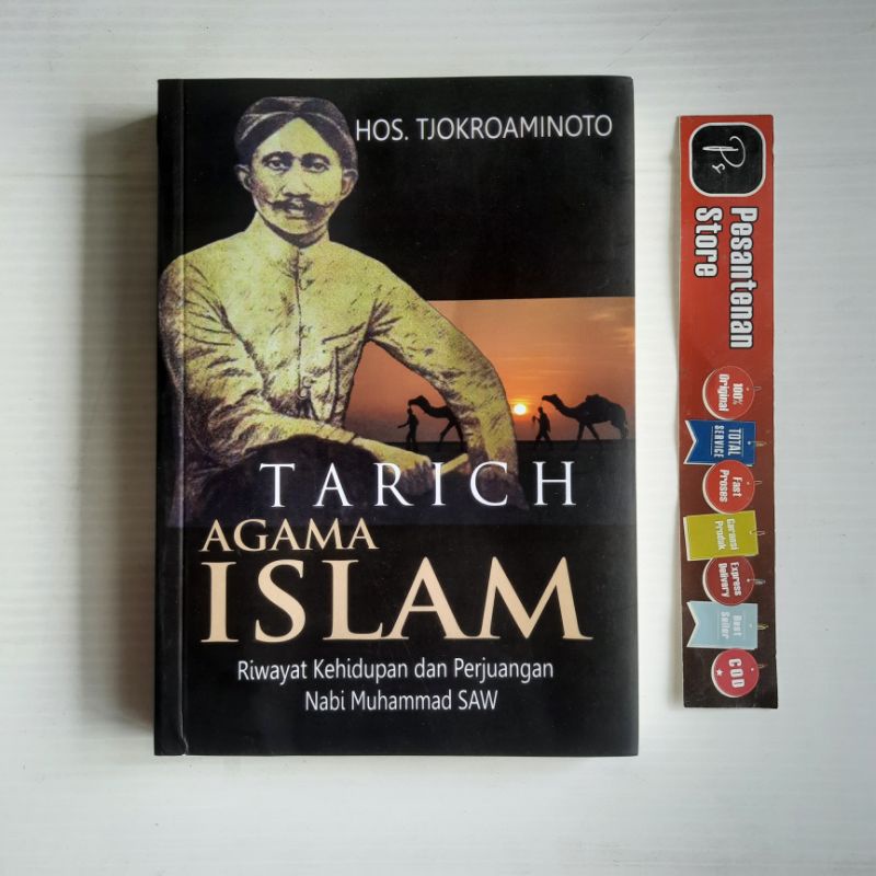 ORIGINAL TARICH AGAMA ISLAM HOS TJOKROAMINOTO RIWAYAT KEHIDUPAN DAN PERJUANGAN NABI MUHAMMAD . SEGA