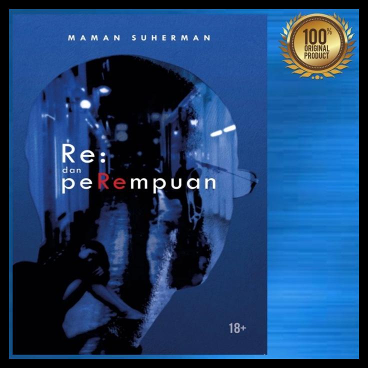 

TERBARUU!! Buku Novel Re: Dan Perempuan By Maman Suherman PROMO