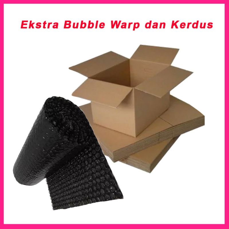 

Extra bubble wrap & kardus untuk pengemasan lebih aman