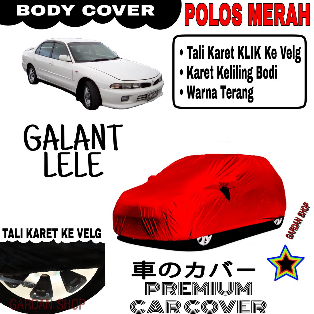 Sarung Mobil GALANT LELE Polos MERAH Body Cover Penutup Body Galant PREMIUM