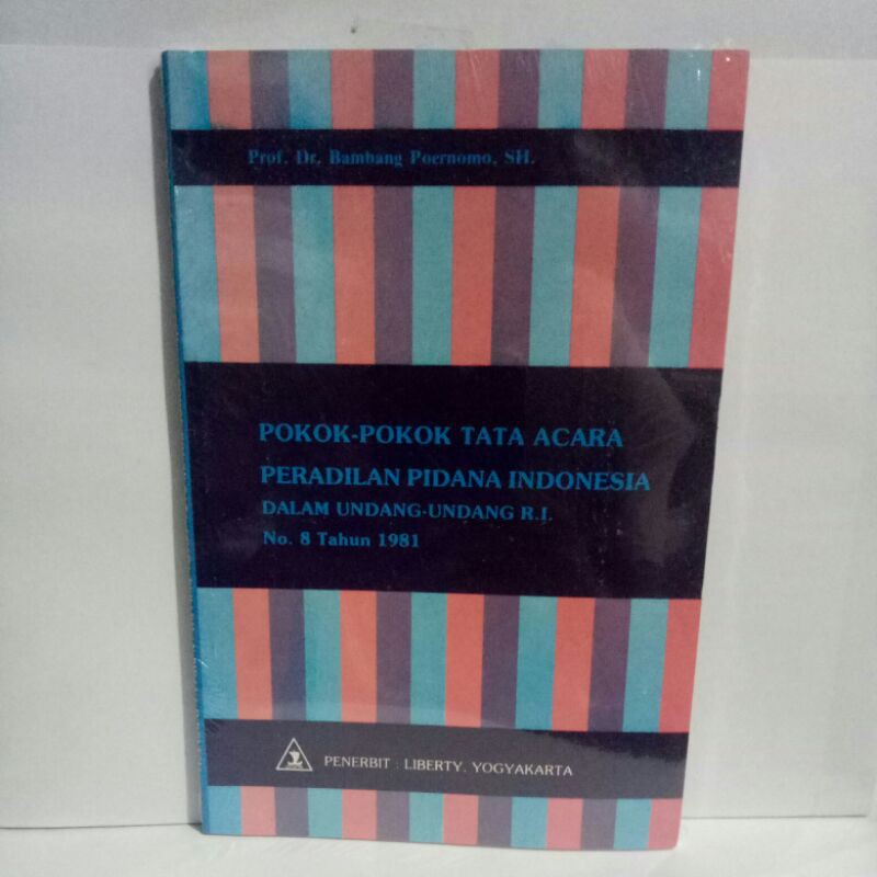 

POKOK-POKOK TATA ACARA PERADILAN PIDANA INDONESIA