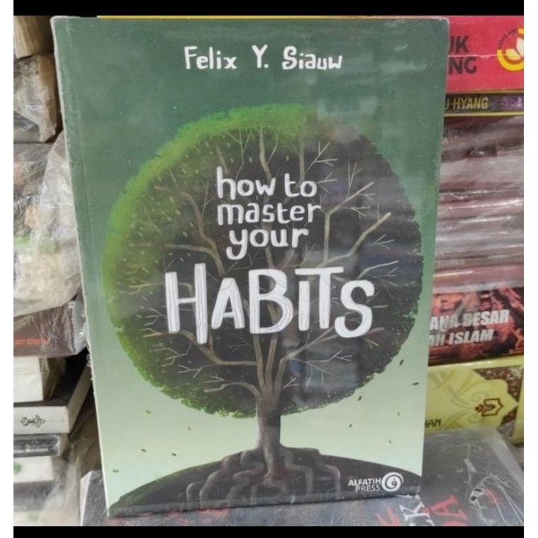 IB How To Master Your HABITS Felix Siauw