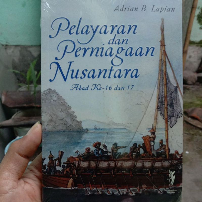 Pelayaran dan Perniagaan Nusantara Abad ke 16 dan 17