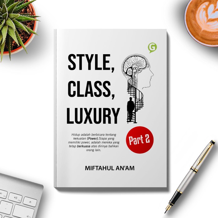 

CODE740 terpercaya Buku STYLE, CLASS, LUXURY (Part 2) Guepedia
