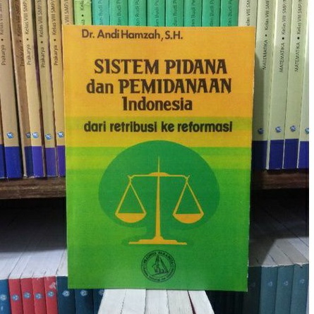 Jual BUKU SISTEM PIDANA DAN PEMIDANAAN INDONESIA DARI RETRIBUSI KE ...