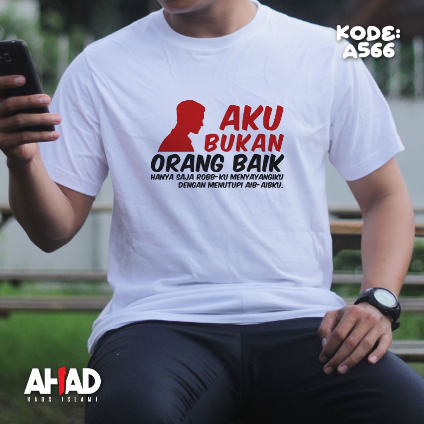 Kaos Islami Ahad - Aku Bukan Orang Baik (A567)