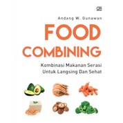 Food Combining by Andang W. Gunawan, Andang Gunawan