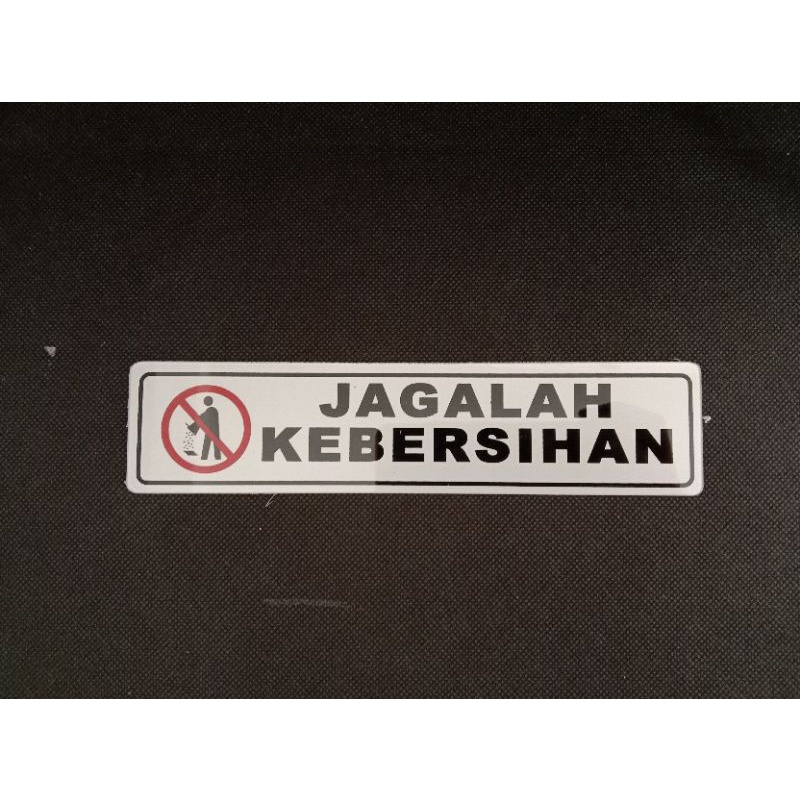 

sign label / sign board JAGALAH KEBERSIHAN 19.5cm x 4.5cm