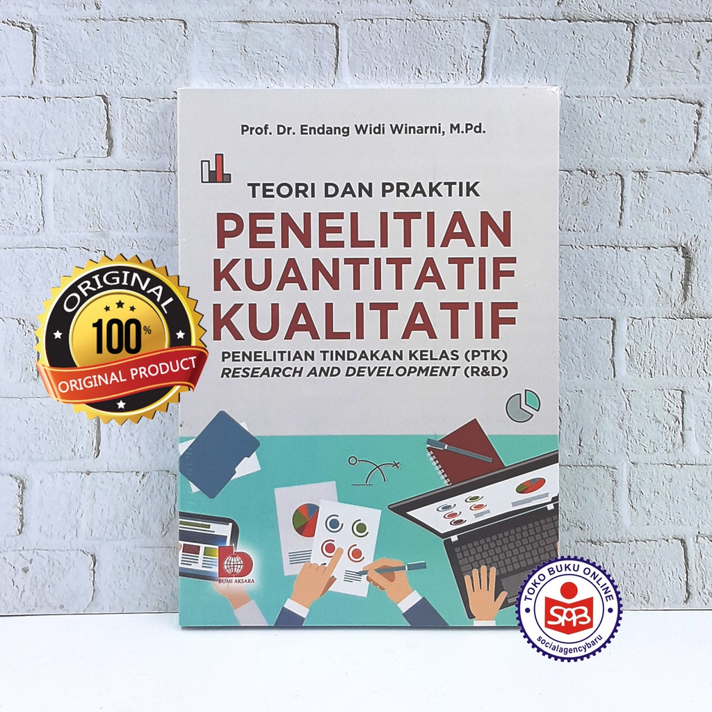 Jual Teori Dan Praktik Penelitian Kuantitatif Kualitatif - Endang Widi ...