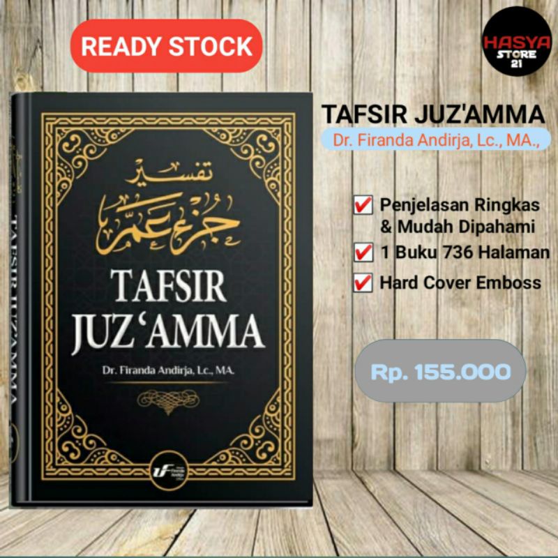 Tafsir Juz 30 ( Juz Amma ) / Ustadz Firanda Andirja. Lc., MA.,